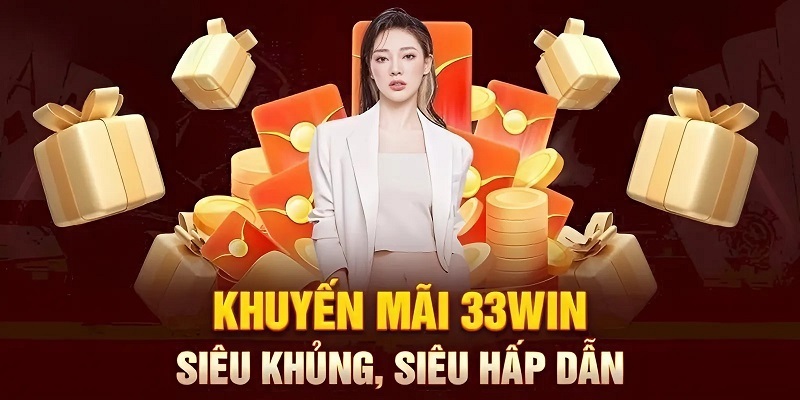 Khuyến mãi 33WIN