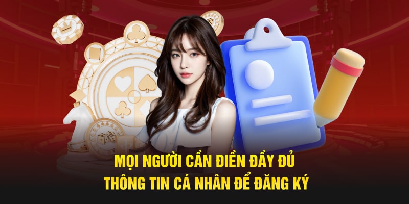 Mọi người cần điền đầy đủ thông tin cá nhân để đăng ký 33win