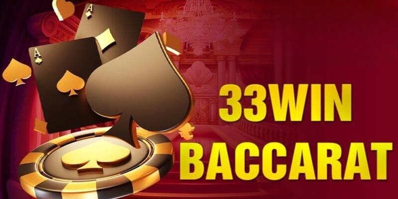 Đánh bài Baccarat 33WIN tại PT Casino