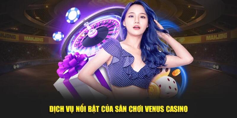 Sòng bài Venus casino thu hút hàng triệu người chơi